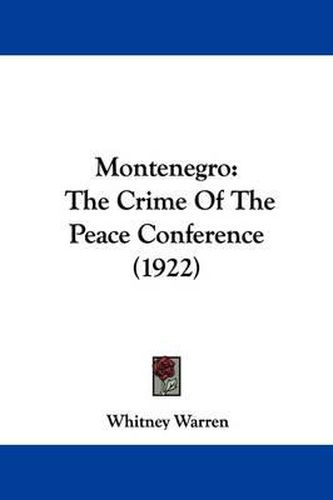 Montenegro: The Crime of the Peace Conference (1922)