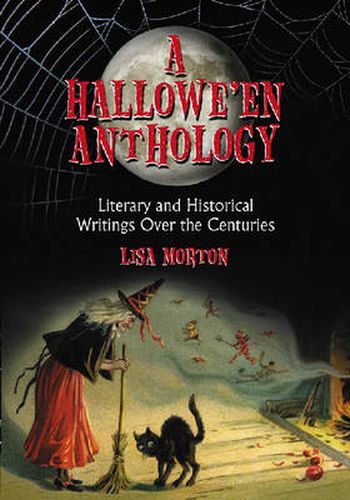 A Hallowe'en Reader: Literary and Historical Writings Over the Centuries