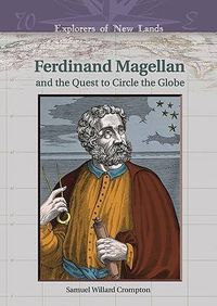 Cover image for Ferdinand Magellan and the Quest to Circle the Globe