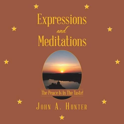 Cover image for Expressions and Meditations: The Peace Is In The Taste!