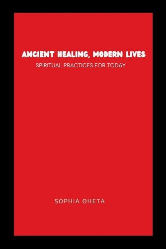 Ancient Healing, Modern Lives