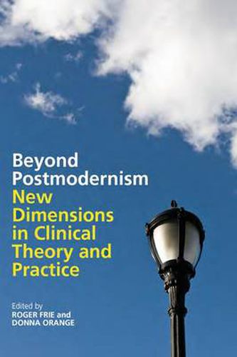 Cover image for Beyond Postmodernism: New Dimensions in Clinical Theory and Practice