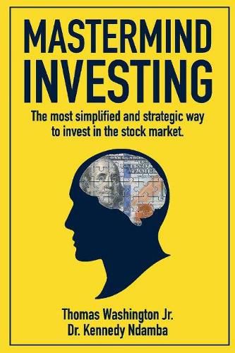 Cover image for Mastermind Investing: The most simplified and strategic way to invest in the stock market.