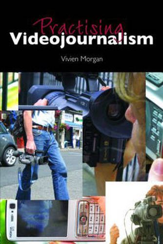 Cover image for Practising Videojournalism