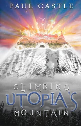 Cover image for Climbing Utopia's Mountain