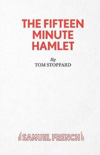 Cover image for The Fifteen Minute Hamlet