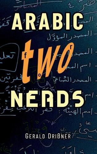 Cover image for Arabic for Nerds 2: A Grammar Compendium - 450 Questions about Arabic Grammar