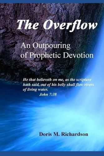 Cover image for The Overflow: An Outpouring of Prophetic Devotion