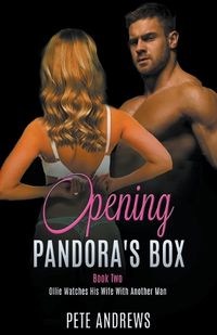 Cover image for Opening Pandora's Box 2 - Ollie Watches His Wife With Another Man