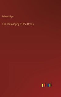 Cover image for The Philosophy of the Cross