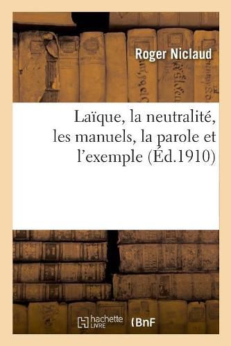 Cover image for Laique, La Neutralite, Les Manuels, La Parole Et l'Exemple