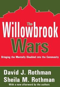 Cover image for Willowbrook Wars: Bringing the Mentally Disabled into the Community