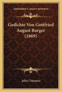 Cover image for Gedichte Von Gottfried August Burger (1869)