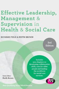 Cover image for Effective Leadership, Management and Supervision in Health and Social Care