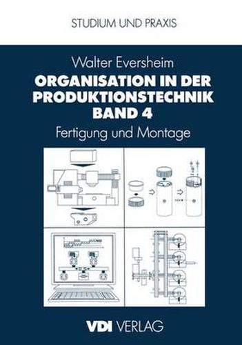 Cover image for Organisation in der Produktionstechnik Band 4: Fertigung und Montage