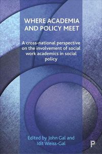 Cover image for Where Academia and Policy Meet: A Cross-National Perspective on the Involvement of Social Work Academics in Social Policy