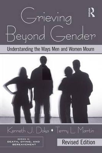 Cover image for Grieving Beyond Gender: Understanding the Ways Men and Women Mourn, Revised Edition