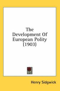 Cover image for The Development of European Polity (1903)