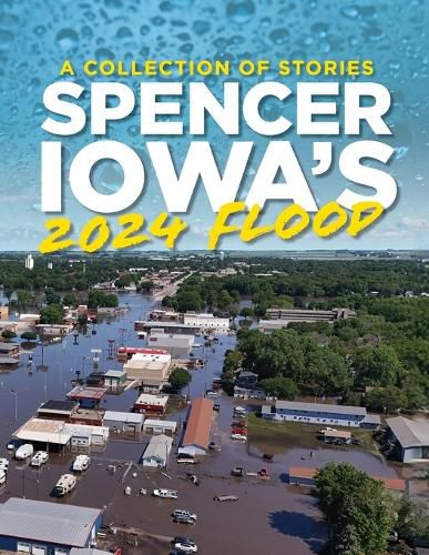 Cover image for Spencer Iowa's 2024 Flood