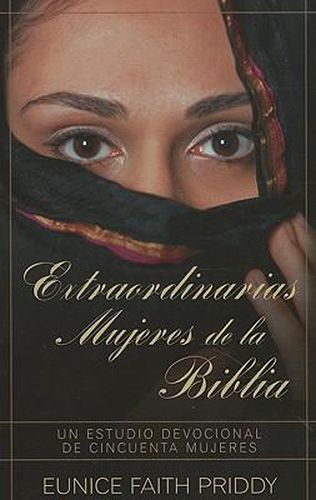 Cover image for Extraordinarias Mujeres de la Biblia