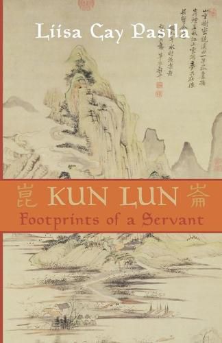 Cover image for Kun Lun: Footprints of a Servant