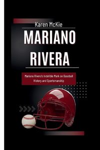 Cover image for Mariano Rivera