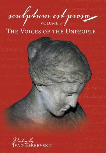 Cover image for Sculptum Est Prosa: Volume 3: The Voices of the Unpeople