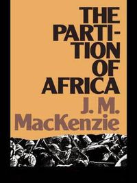 Cover image for The Partition of Africa: And European Imperialism 1880-1900