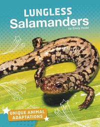 Cover image for Lungless Salamanders (Unique Animal Adaptations)