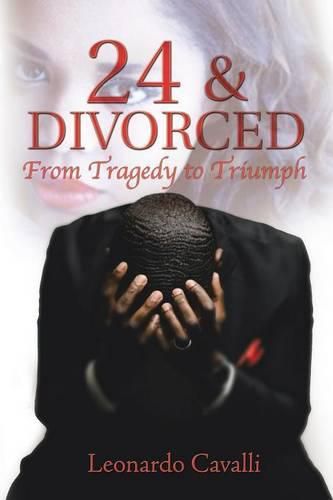 Cover image for 24 & Divorced: From Tragedy to Triumph