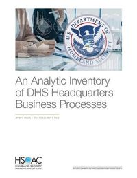 Cover image for An Analytic Inventory of DHS Headquarters Business Processes