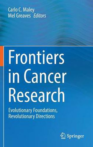 Cover image for Frontiers in Cancer Research: Evolutionary Foundations, Revolutionary Directions