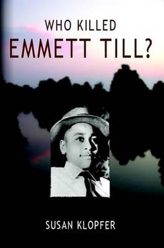 Cover image for Who Killed Emmett Till