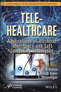 Cover image for Tele-Healthcare: Applications of Artificial Intell igence and Soft Computing Techniques