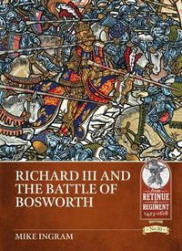 Cover image for Richard III and the Battle of Bosworth