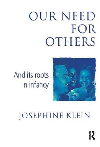 Cover image for Our Needs for Others and Its Roots in Infancy