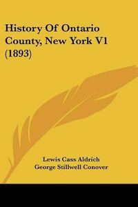 Cover image for History of Ontario County, New York V1 (1893)