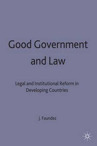 Cover image for Good Government and Law: Legal and Institutional Reform in Developing Countries