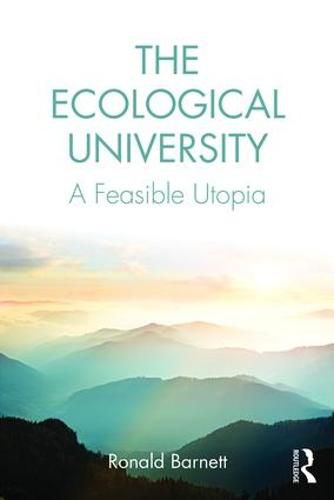 Cover image for The Ecological University: A Feasible Utopia