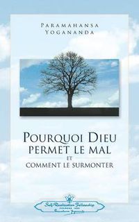 Cover image for Pourquoi Dieu permet le mal (Why God Permits Evil - French)