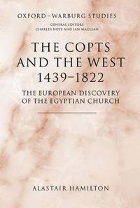 Cover image for The Copts and the West, 1439-1822: The European Discovery of the Egyptian Church