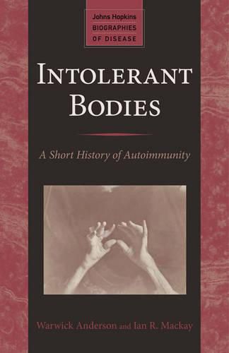 Cover image for Intolerant Bodies: A Short History of Autoimmunity