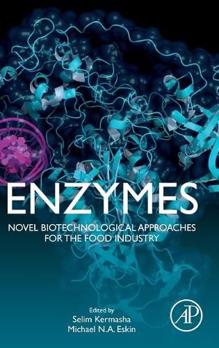 Enzymes: Novel Biotechnological Approaches for the Food Industry