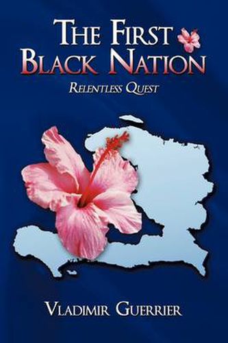 The First Black Nation: Relentless Quest