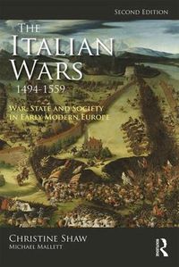 Cover image for The Italian Wars 1494-1559: War, State and Society in Early Modern Europe