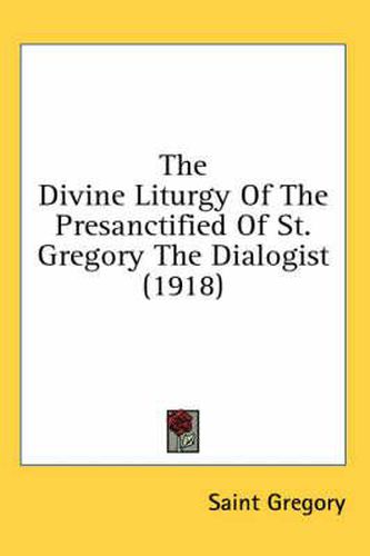 The Divine Liturgy of the Presanctified of St. Gregory the Dialogist (1918)