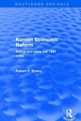 Cover image for Korean Economic Reform: Before and since the 1997 crisis