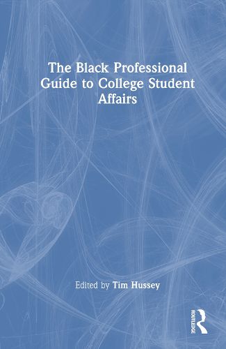 Cover image for The Black Professional Guide to College Student Affairs