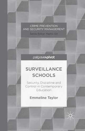 Cover image for Surveillance Schools: Security, Discipline and Control in Contemporary Education