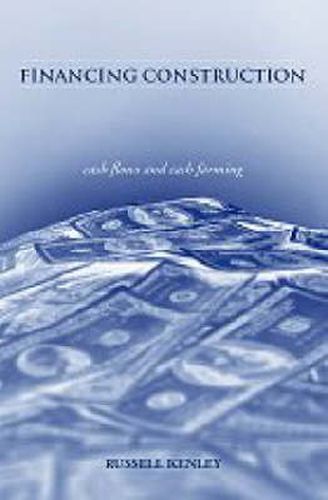 Cover image for Financing Construction: Cash Flows and Cash Farming